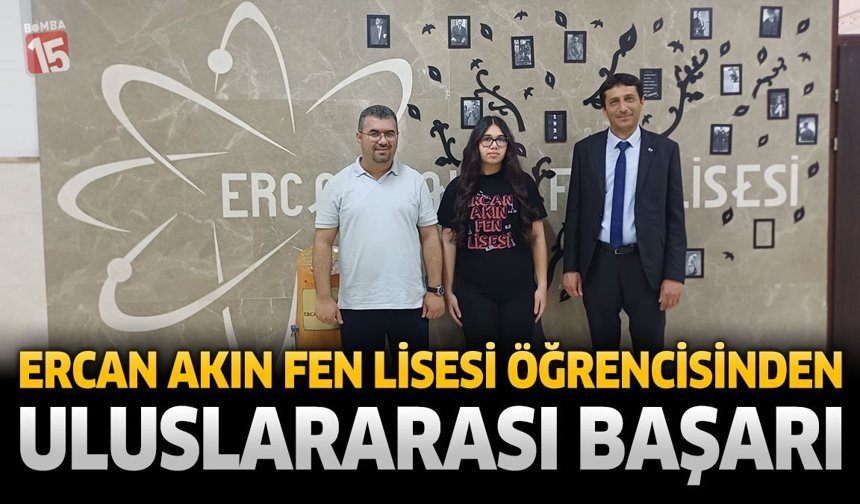 Ercan Akın Fen Lisesi Öğrencisinden Uluslararası Başarı
