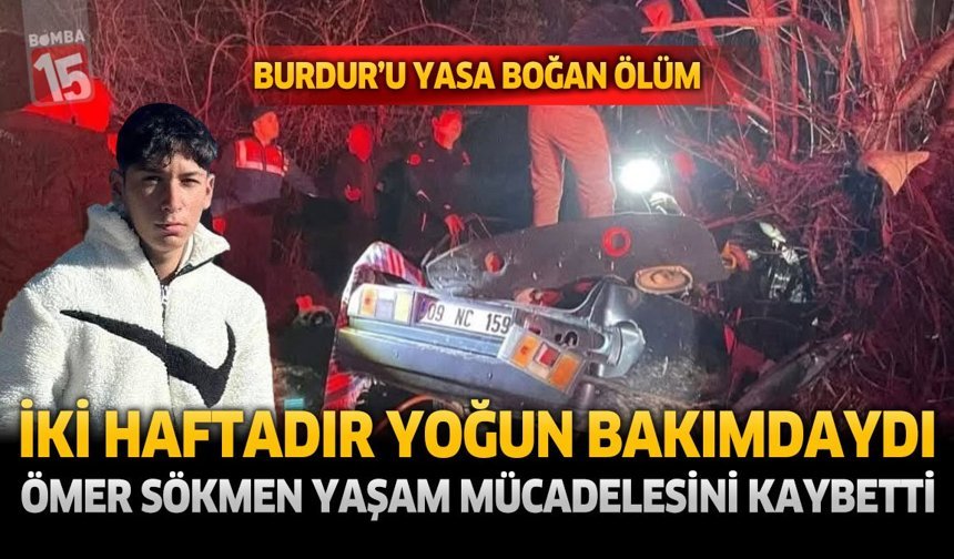 Burdur’u Yasa Boğan Ölüm: Genç Ömer Mert Sökmen Hayatını Kaybetti