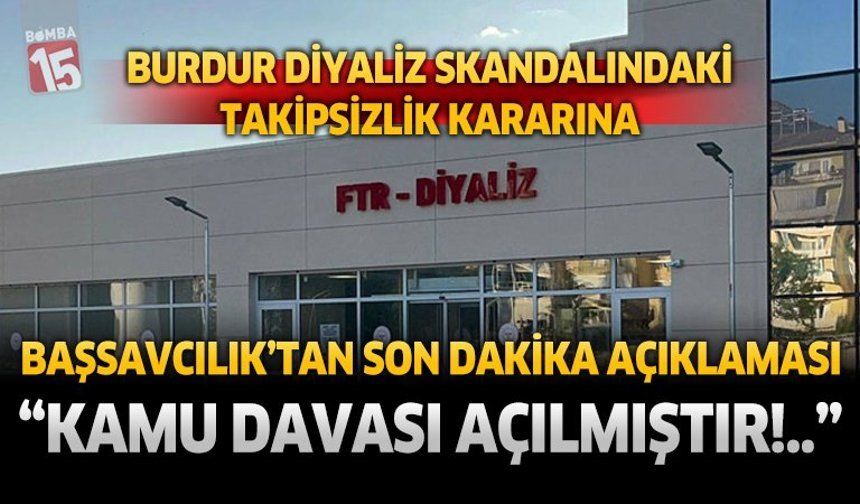 Diyaliz Skandalındaki Takipsizlik Kararına Burdur Başsavcılığından Son Dakika Açıklaması