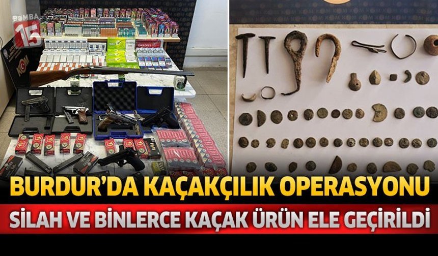 Burdur ve Bucak’ta Kaçakçılık Operasyonları: Silah, Tarihi Eser ve Kaçak Ürünler Ele Geçirildi
