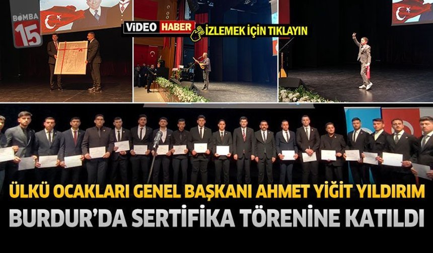 Ülkü Ocakları Genel Başkanı Ahmet Yiğit Yıldırım Burdur’da Sertifika Törenine Katıldı