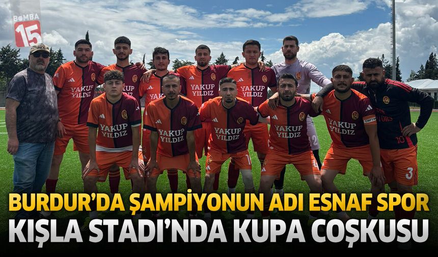 Burdur Kışla Stadı’nda Şampiyonluk Maçı! Esnaf Spor Güneş Spor’u 5-3 Mağlup Etti