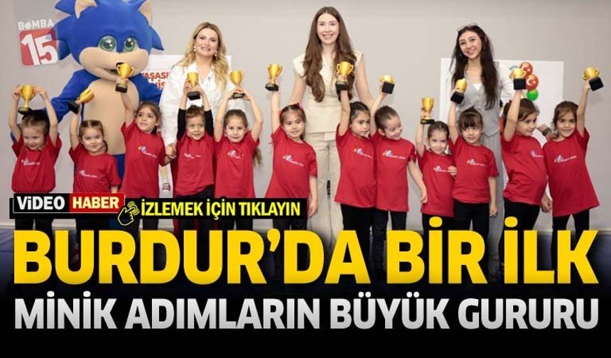 Burdur’da Bir İlk: Minik Adımların Büyük Gururu