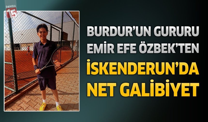 Burdur’un Gururu Emir Efe Özbek’ten İskenderun’da Net Galibiyet