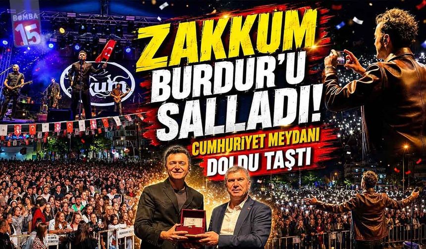 Zakkum Burdur’u Salladı! Cumhuriyet Meydanı Doldu Taştı
