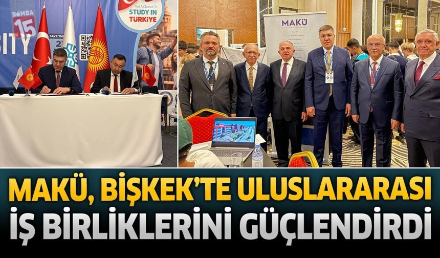 MAKÜ, Bişkek’te Uluslararası Akademik İş Birliklerini Güçlendirdi