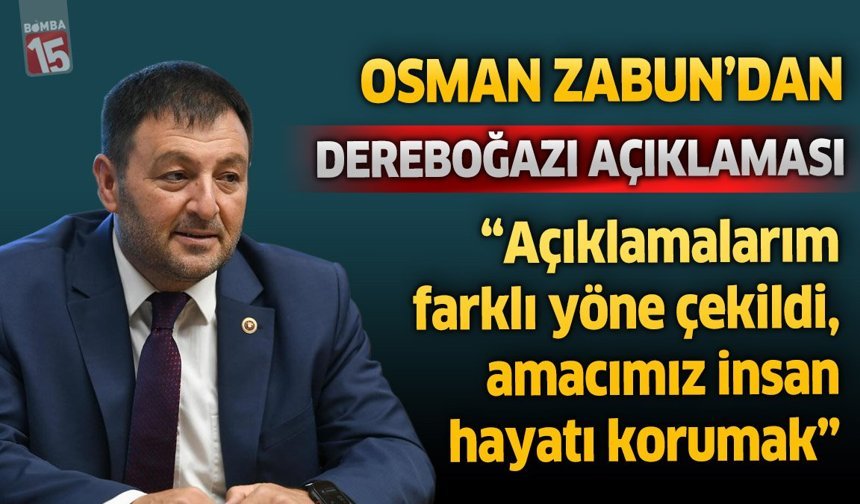Osman Zabun’dan Tepkilere Yanıt: “Açıklamalarımı Başka Yönlere Çekerek Gürültü Siyaseti Yaptılar"