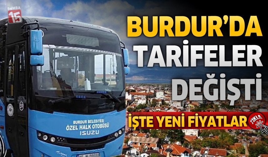 Burdur’da Ulaşım Tarifesi Değişti: İşte Yeni Ücret Listesi