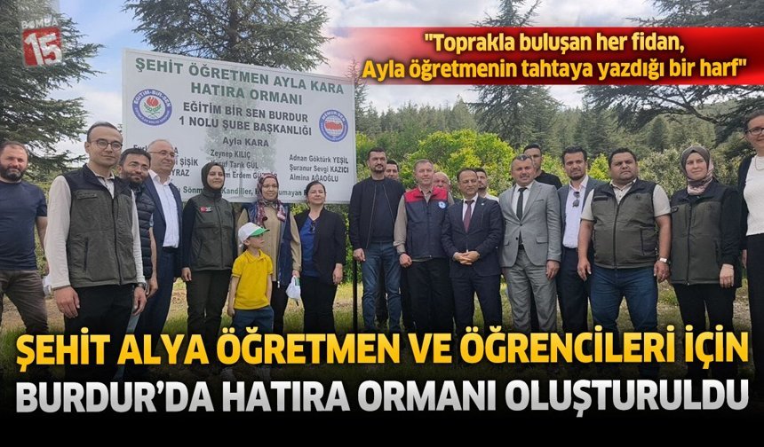 Şehit Öğretmen Ayla Kara ve Öğrencileri İçin Burdur’da Hatıra Ormanı Oluşturuldu