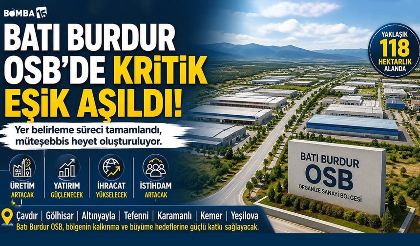 Batı Burdur OSB'de Kritik Aşama Tamamlandı. Müteşebbis heyet kurulacak.