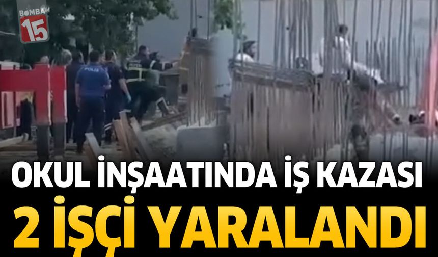 Komşu'da Okul İnşaatında İş Kazası: 2 İşçi Yaralandı