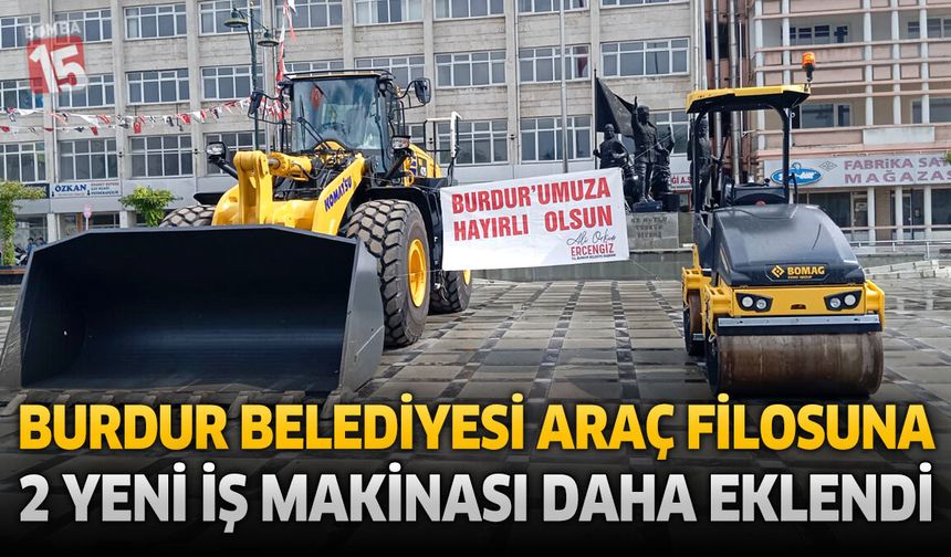 Burdur Belediyesi Araç Filosunu Güçlendirmeye Devam Ediyor