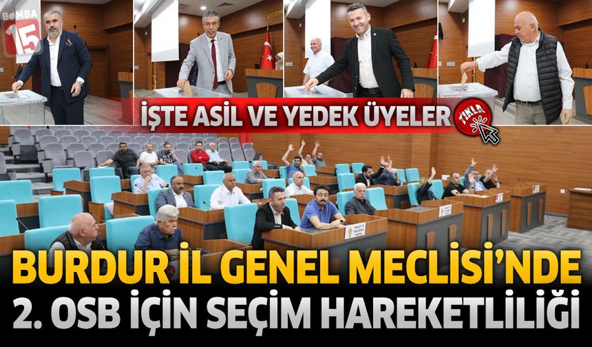 Burdur İl Genel Meclisi Haziran Toplantılarını Tamamladı: 2. OSB İçin Üye Seçimi Yapıldı