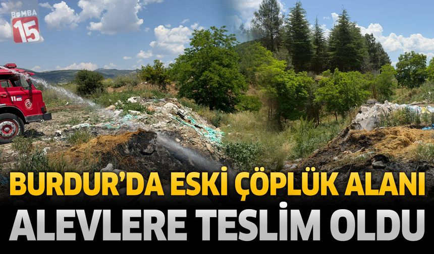 Burdur’da Eski Çöplük Alanında Yangın Paniği