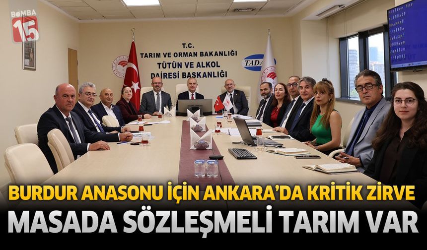 Burdur Anasonu İçin Ankara Mesaisi: Sözleşmeli Tarım Modeli Masada