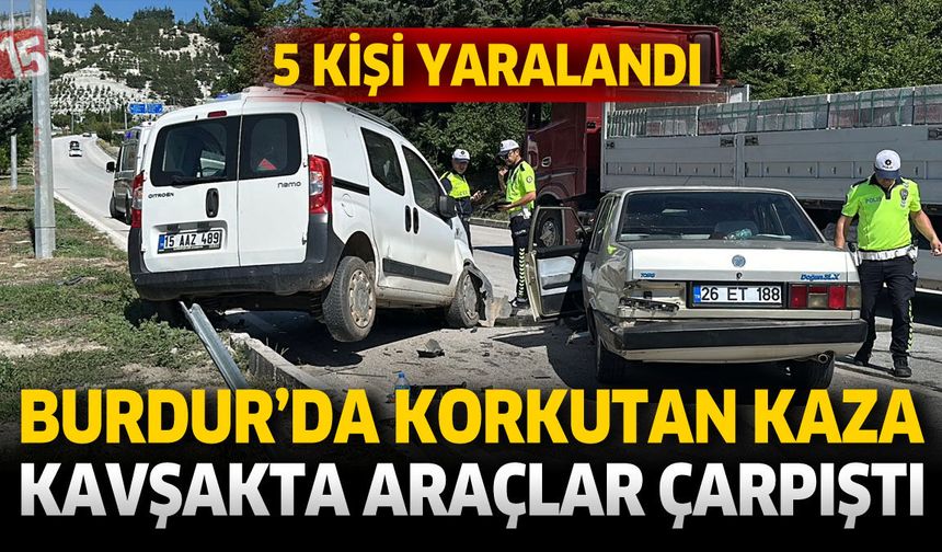 Burdur'da Manastır Kavşağı'nda Kaza: 5 Kişi Yaralandı