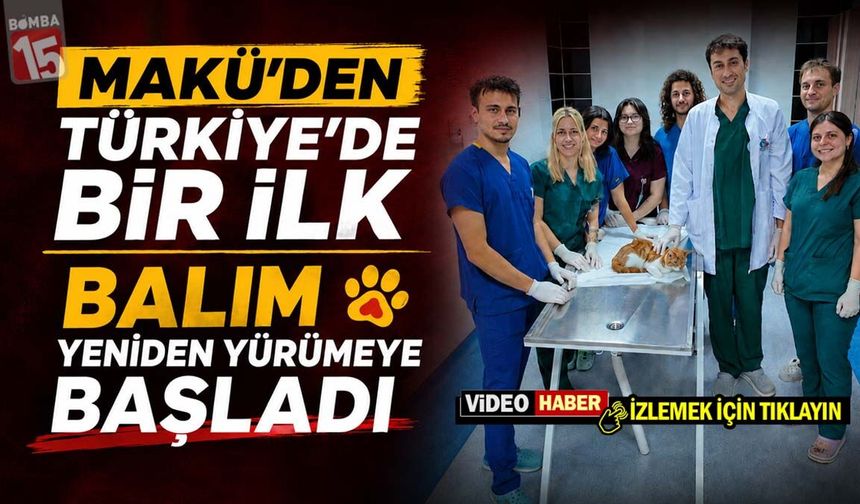 MAKÜ’den Türkiye’de Bir İlk: 3 Boyutlu Protezle Balım Yeniden Yürümeye Başladı