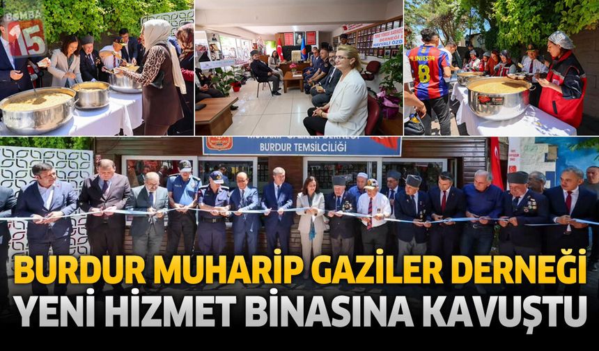 Türkiye Muharip Gaziler Derneği Burdur Şubesi Yeni Hizmet Binasına Taşındı