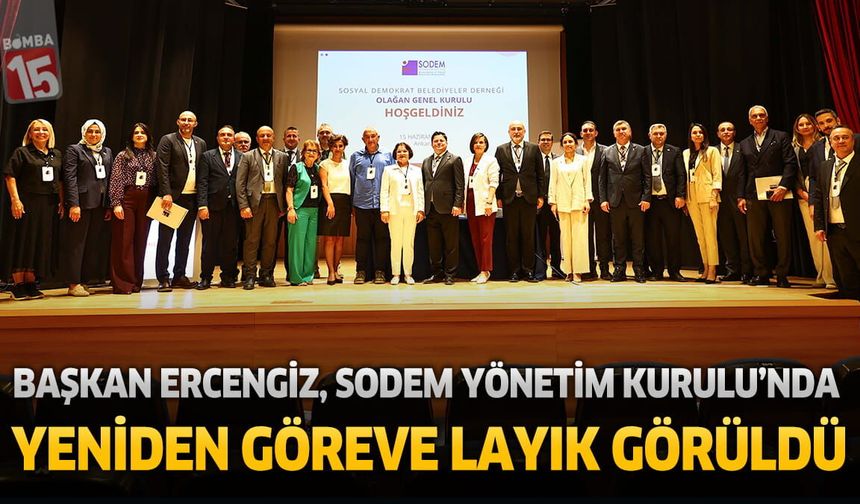 Başkan Ercengiz, SODEM Yönetim Kurulu’nda Yeniden Göreve Layık Görüldü
