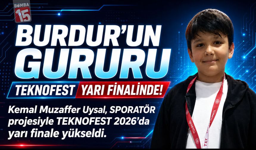 Burdur’un Gururu TEKNOFEST Yarı Finalinde