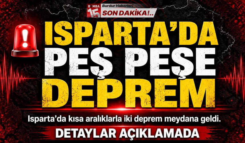 Isparta'da peş peşe depremler
