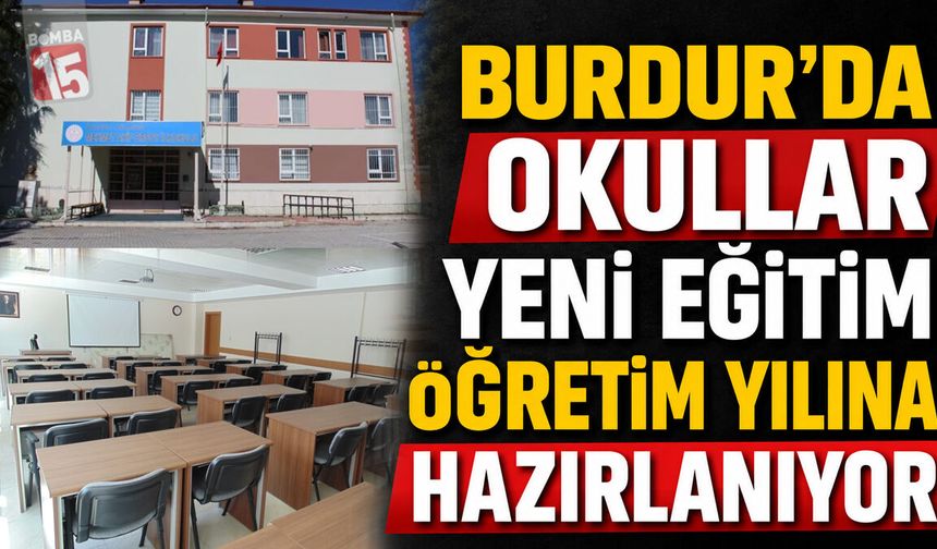 Burdur'da Okullar Yeni Eğitim Öğretim Yılına Hazırlanıyor