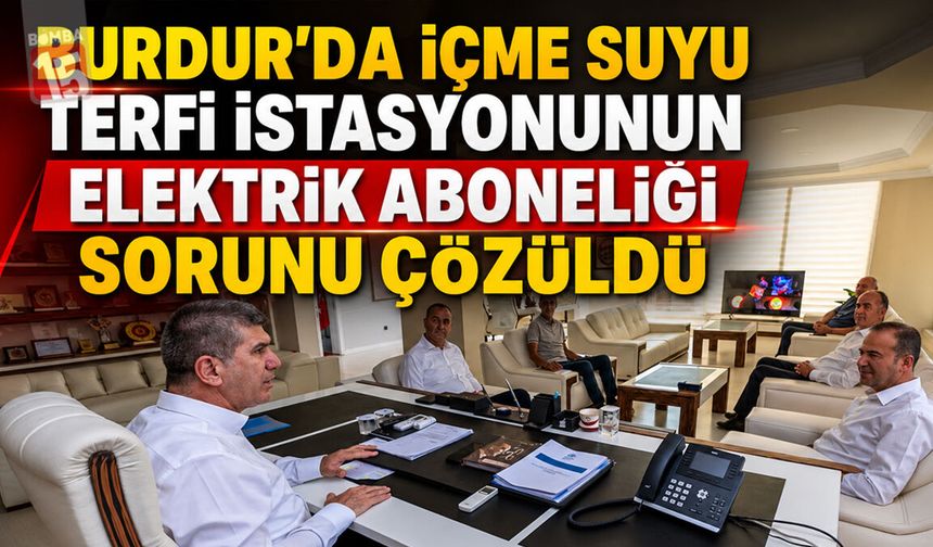 Burdur’da İçme Suyu Terfi İstasyonunun Elektrik Aboneliği Sorunu Çözüldü