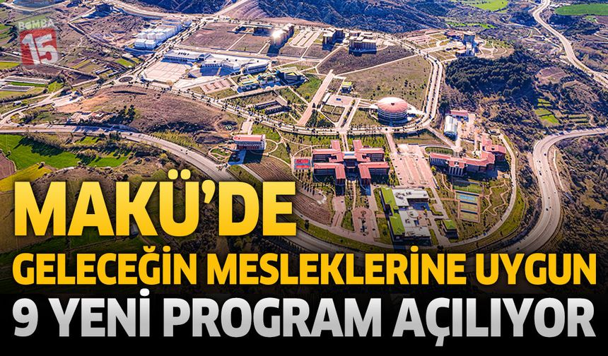 MAKÜ’de Geleceğin Mesleklerine Uygun 9 Yeni Program Açılıyor