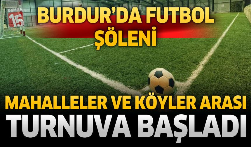Burdur’da Futbol Heyecanı Başladı: 38 Takım Sahaya Çıkıyor