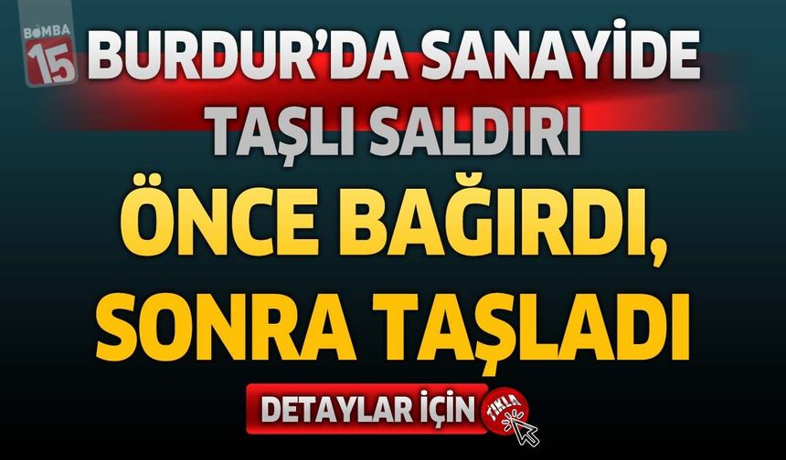 Burdur’da İş Yerinin Camlarını Kırıp Teslim Oldu