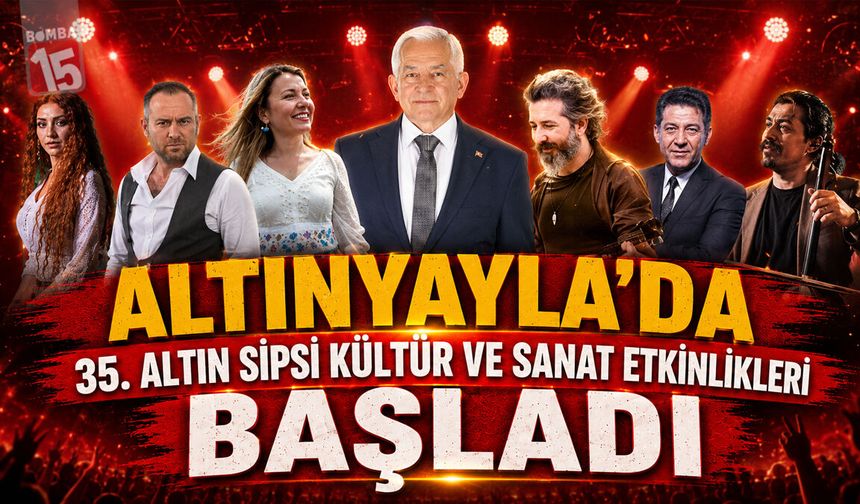 Altınyayla’da 35. Altın Sipsi Kültür ve Sanat Etkinlikleri Başladı