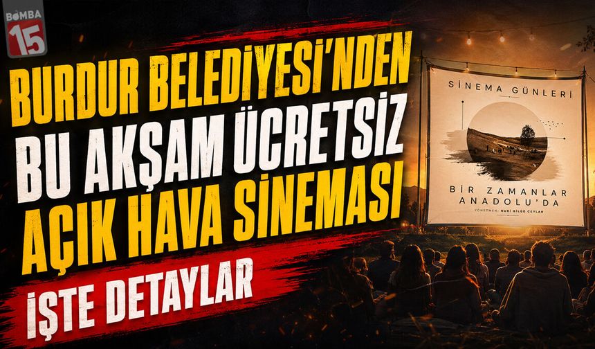 Burdur’da Bu Akşam Açık Hava Sineması Keyfi