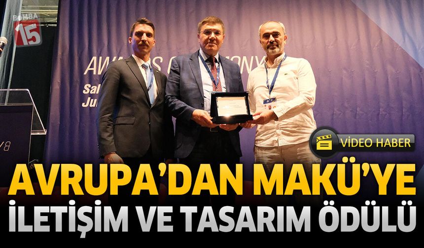 Avrupa’dan MAKÜ’ye İletişim ve Tasarım Ödülü