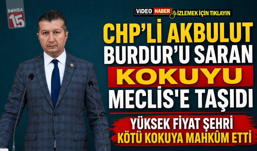 Burdur'da Küspe Kokusu TBMM Gündeminde