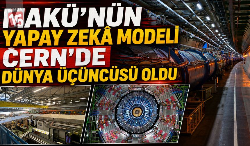 MAKÜ’nün Yapay Zekâ Modeli CERN’de Dünya Üçüncüsü Oldu