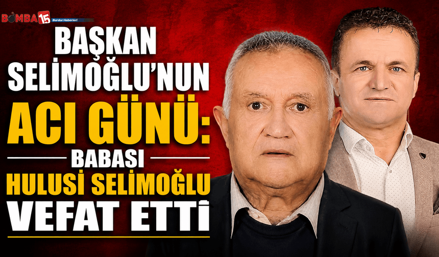 Karamanlı Belediye BAşkanı Fatih Selimoğlu'nun acı günü