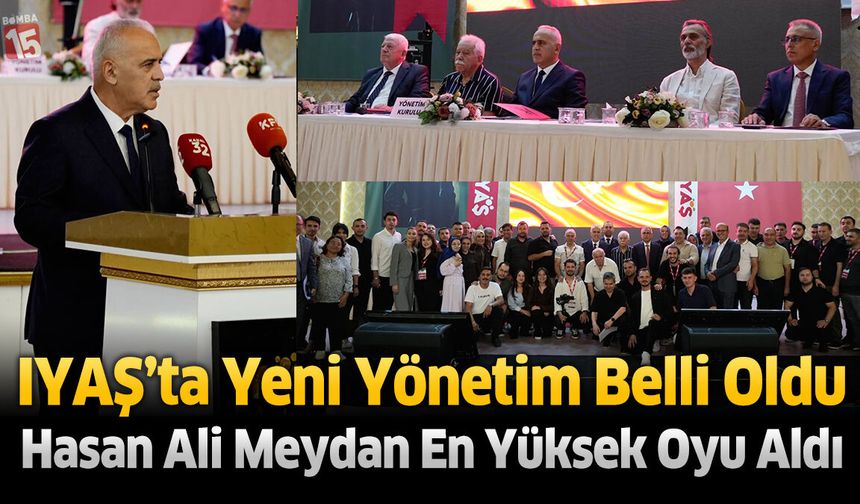 IYAŞ’ta Yeni Yönetim Belli Oldu: Hasan Ali Meydan En Yüksek Oyu Aldı