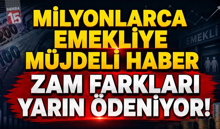 Milyonlarca Emekliye Müjdeli Haber: Zam Farkları Yarın Ödeniyor!