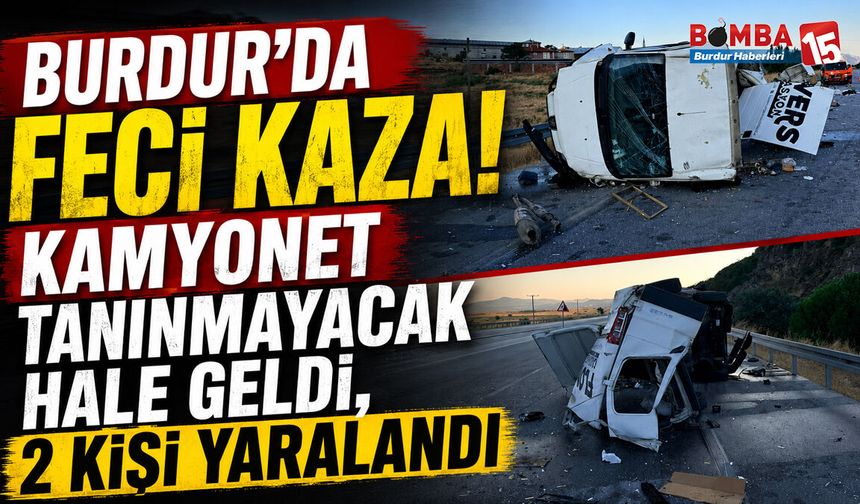 Burdur’da Tır Kamyonete Arkadan Çarptı: 2 Yaralı, Sürücü Alkollü Çıktı