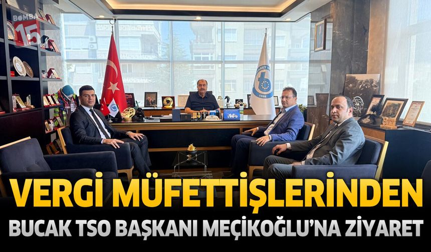 Vergi Müfettişlerinden Bucak TSO Başkanı Meçikoğlu’na Ziyaret