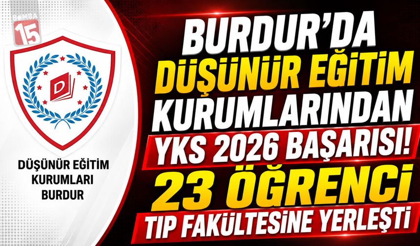 Burdur’da Düşünür Eğitim Kurumlarından YKS 2026 Başarısı! 23 Öğrenci Tıp Fakültesine Yerleşti