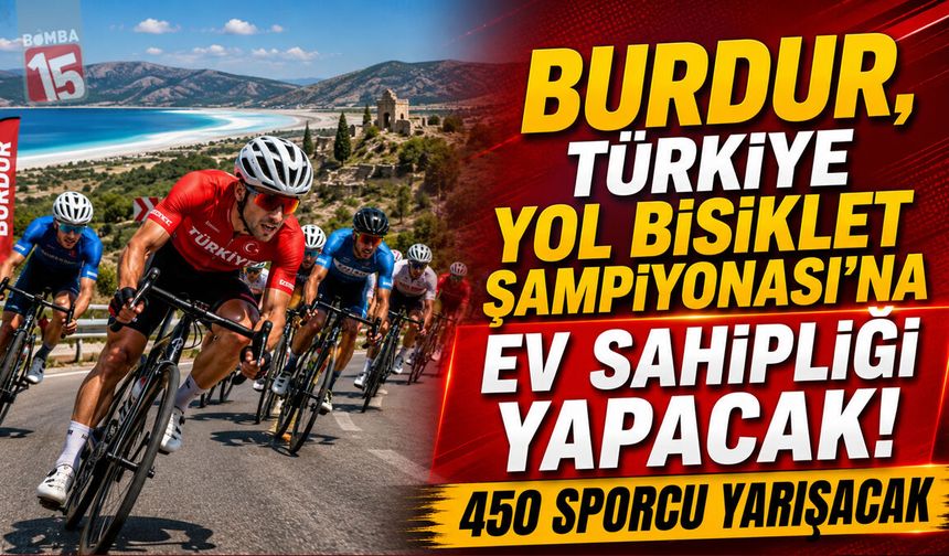 Burdur, Türkiye Yol Bisiklet Şampiyonası’na Ev Sahipliği Yapacak! 450 Sporcu Yarışacak