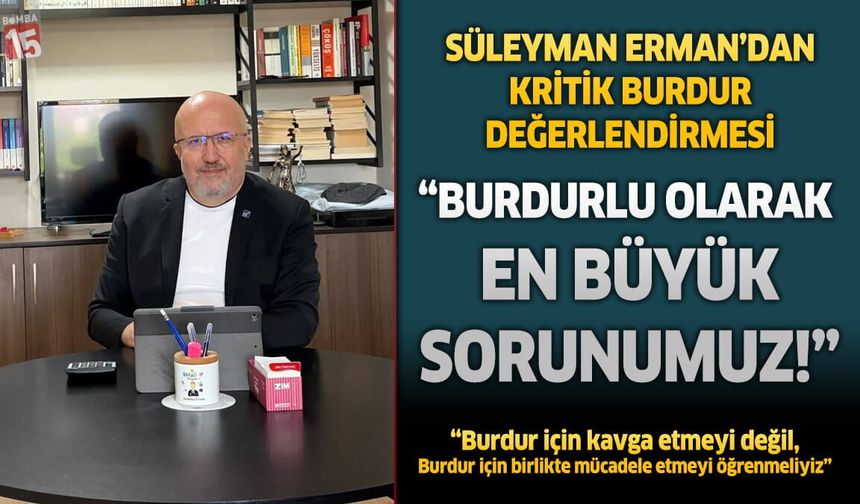 Süleyman Erman'dan Burdur üzerine bir değerlendirme