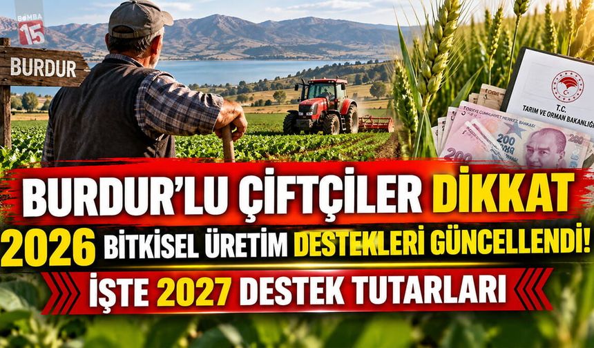 2026 bitkisel üretim destekleri güncellendi. 2027 bitkisel üretim destekleri