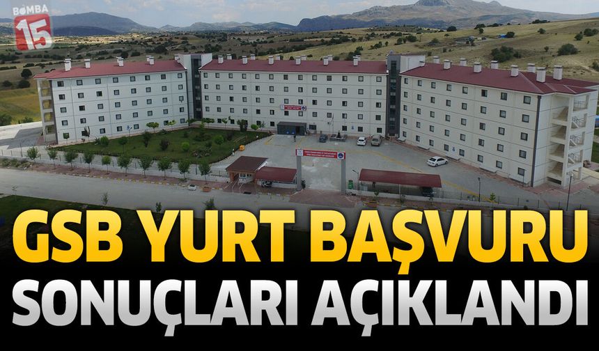 GSB Yurt Başvuru Sonuçları Açıklandı