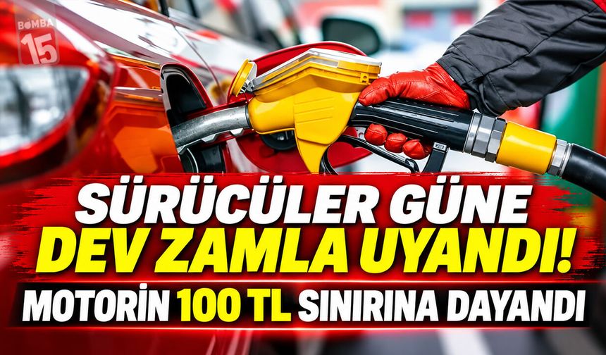 Sürücüler Güne Dev Zamla Uyandı! Motorin 100 TL Sınırına Dayandı