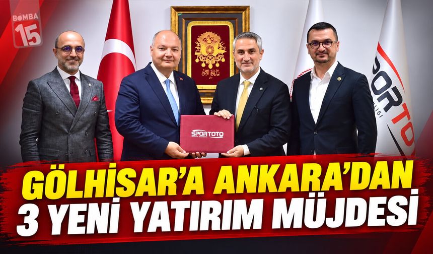 Gölhisar’a Ankara’dan 3 Yeni Yatırım Müjdesi