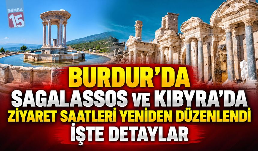 Burdur’da Sagalassos ve Kibyra’da Ziyaret Saatleri Yeniden Düzenlendi