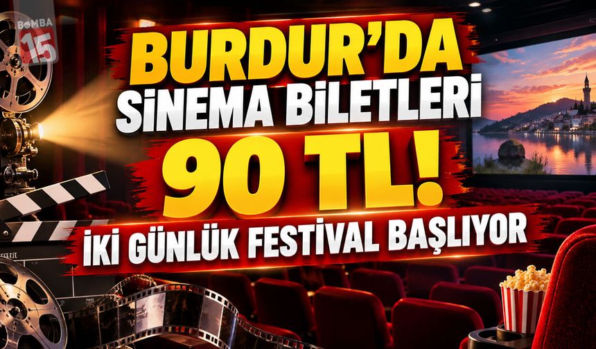 Burdur’da Sinema Biletleri 90 TL! İki Günlük Festival Başlıyor