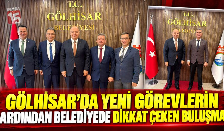 Gölhisar’da Yeni Görevlerin Ardından Belediyede Dikkat Çeken Buluşma